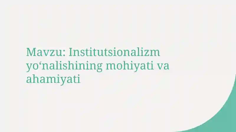 Institutsionalizmning mohiyati va ahamiyati