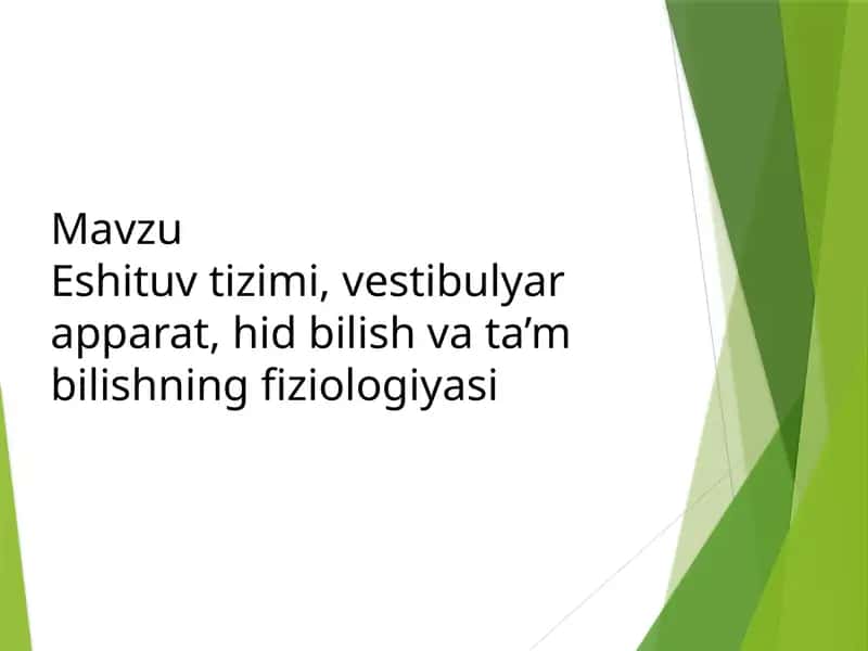 Eshituv tizimi,  Vestibulyar apparat,Hid bilish,Ta'm bilish 1