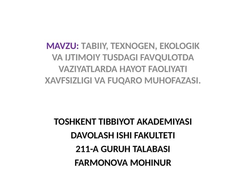 TАBIIY, TEXNOGEN, EKOLOGIK VA IJTIMOIY TUSDAGI FAVQULOTDA VAZIYATLARDA HAYOT FAOLIYATI XAVFSIZLIGI VA FUQARO MUHOFAZASI 1