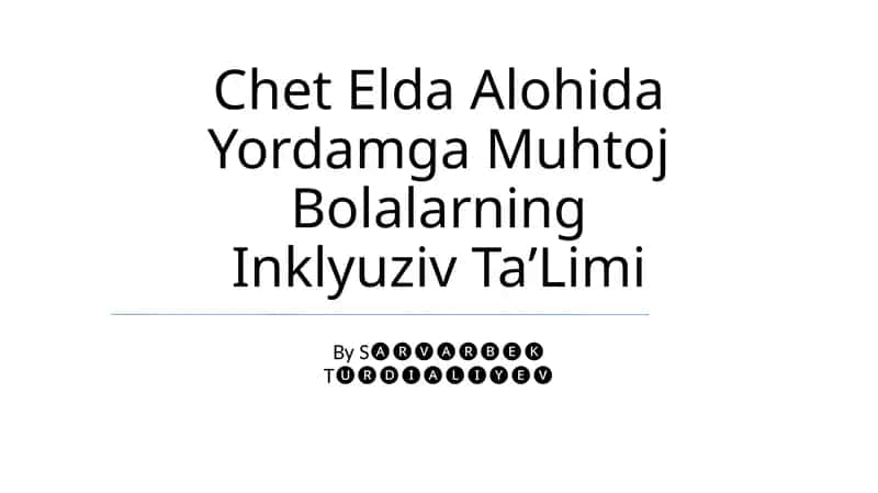 Chet Elda Alohida Yordamga Muhtoj Bolalarning Inklyuziv TaʼLimi 1