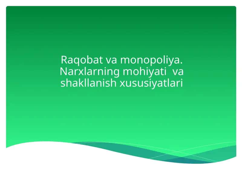 Monopoliya va Monopsoniya 1