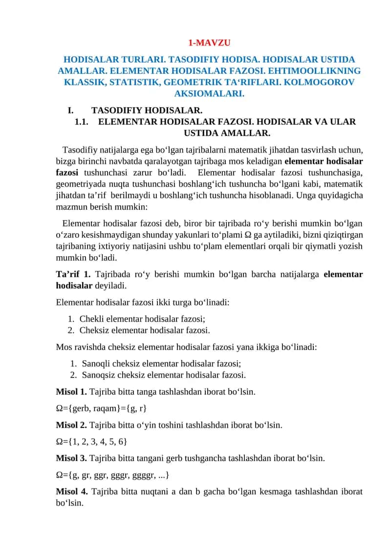 HODISALAR TURLARI. TASODIFIY HODISA. HODISALAR USTIDA AMALLAR. ELEMENTAR HODISALAR FAZOSI. EHTIMOOLLIKNING KLASSIK, STATISTIK, GEOMETRIK TAʻRIFLARI. KOLMOGOROV AKSIOMALARI 1