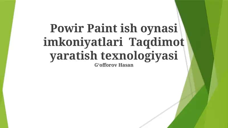 Powir Paint ish oynasi imkoniyatlari Taqdimot yaratish texnologiyasi 1