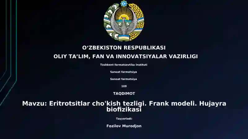 Eritrotsitlar cho'kish tezligi. Frank modeli. Hujayra biofizikasi