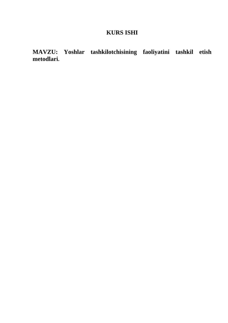 Yoshlar tashkilotchisining faoliyatini tashkil etish metodlari 1