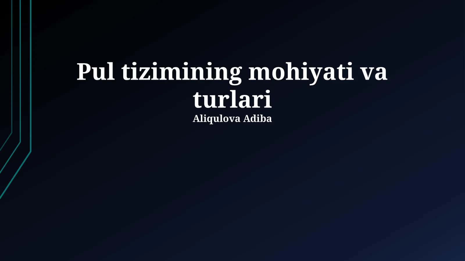 Pul tizimining mohiyati va turlari 1