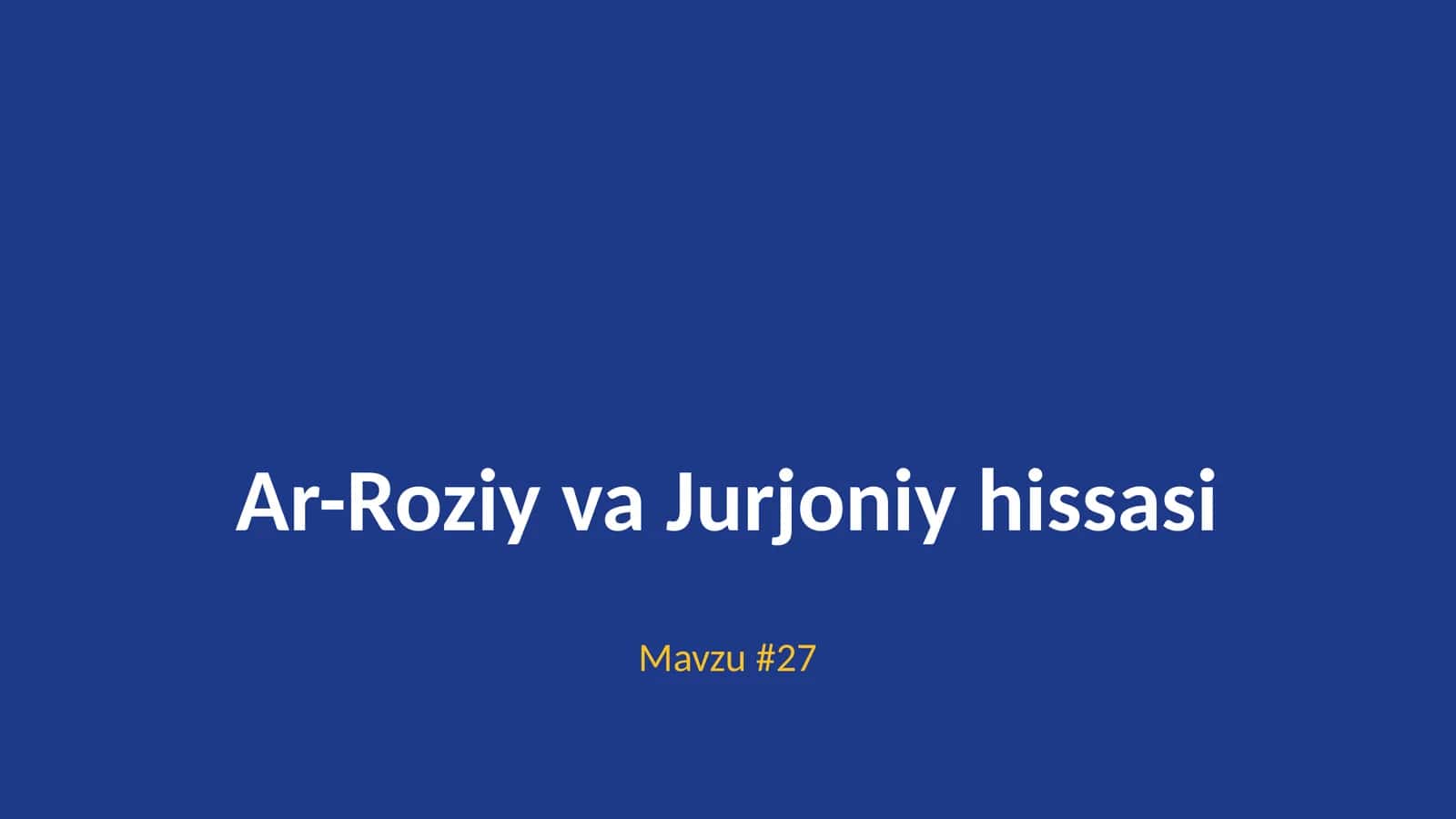 Ar-Roziy va Jurjoniy hissasi 1