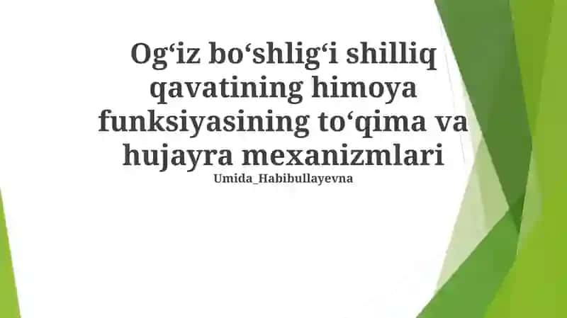 Ogʻiz boʻshligʻi shilliq qavatining himoya funksiyasining toʻqima va hujayra mexanizmlari