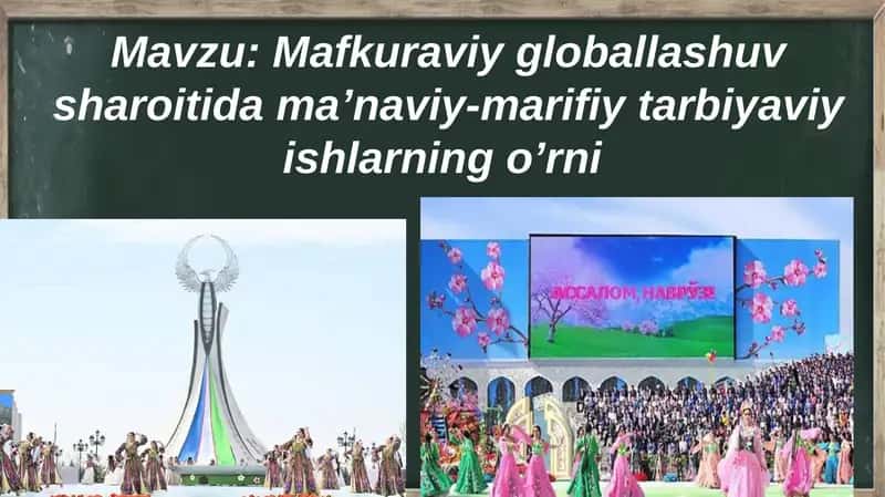 Mafkuraviy globallashuv sharoitida maʼnaviy-marifiy tarbiyaviy ishlarning o’rni 1