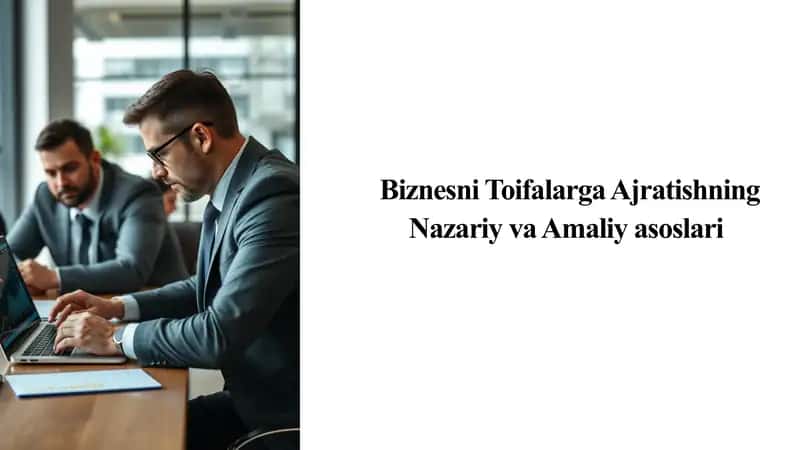 Biznesni Toifalarga Ajratishning Nazariy va Amaliy asoslari 1