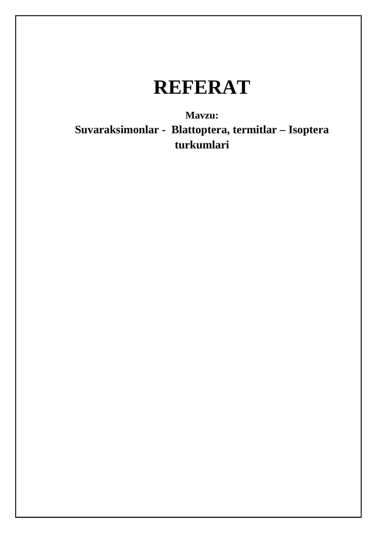 Suvaraksimonlar - Blattoptera, termitlar – Isoptera turkumlari 1