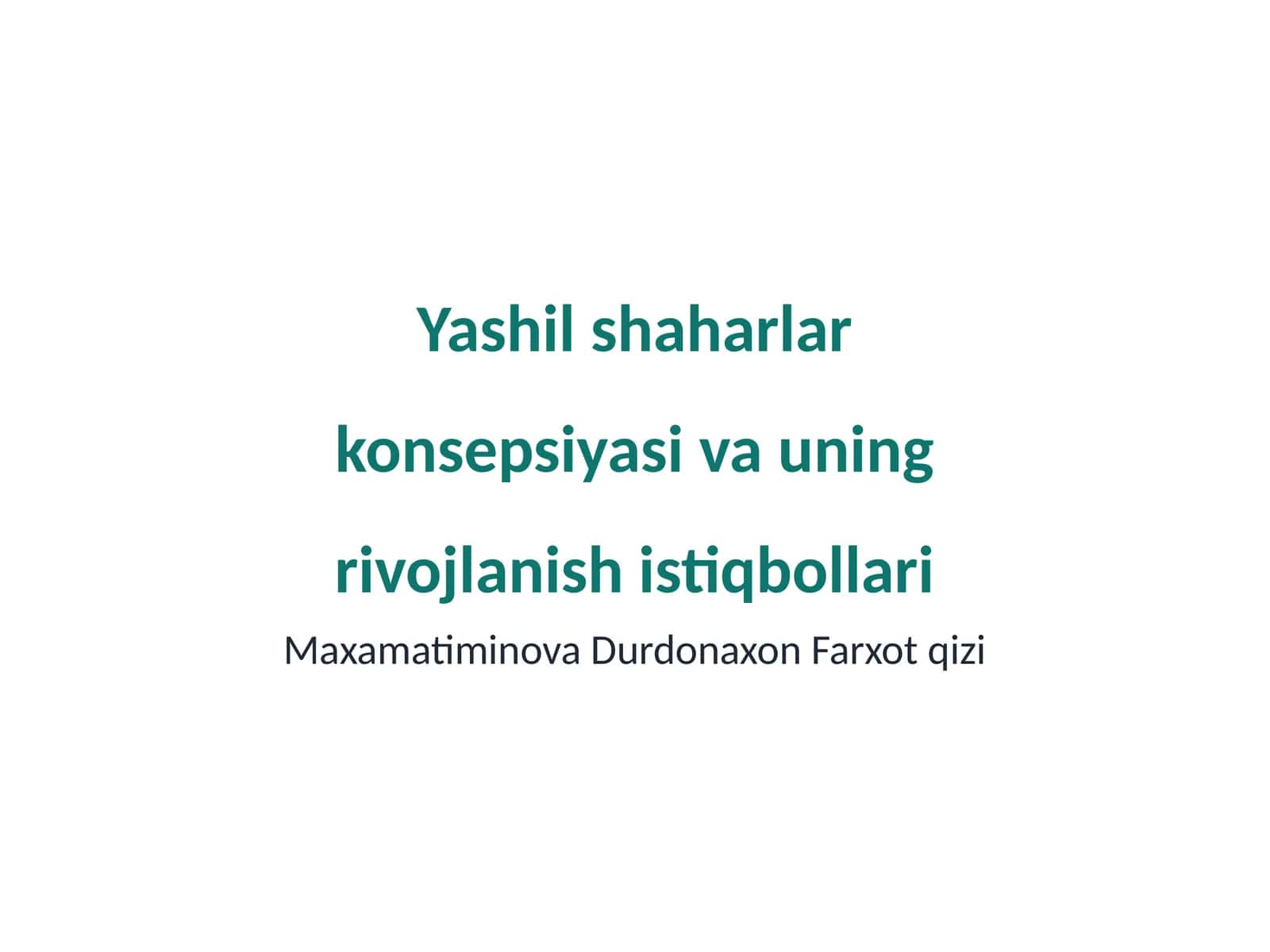 Yashil shaharlar konsepsiyasi va uning rivojlanish istiqbollari 1