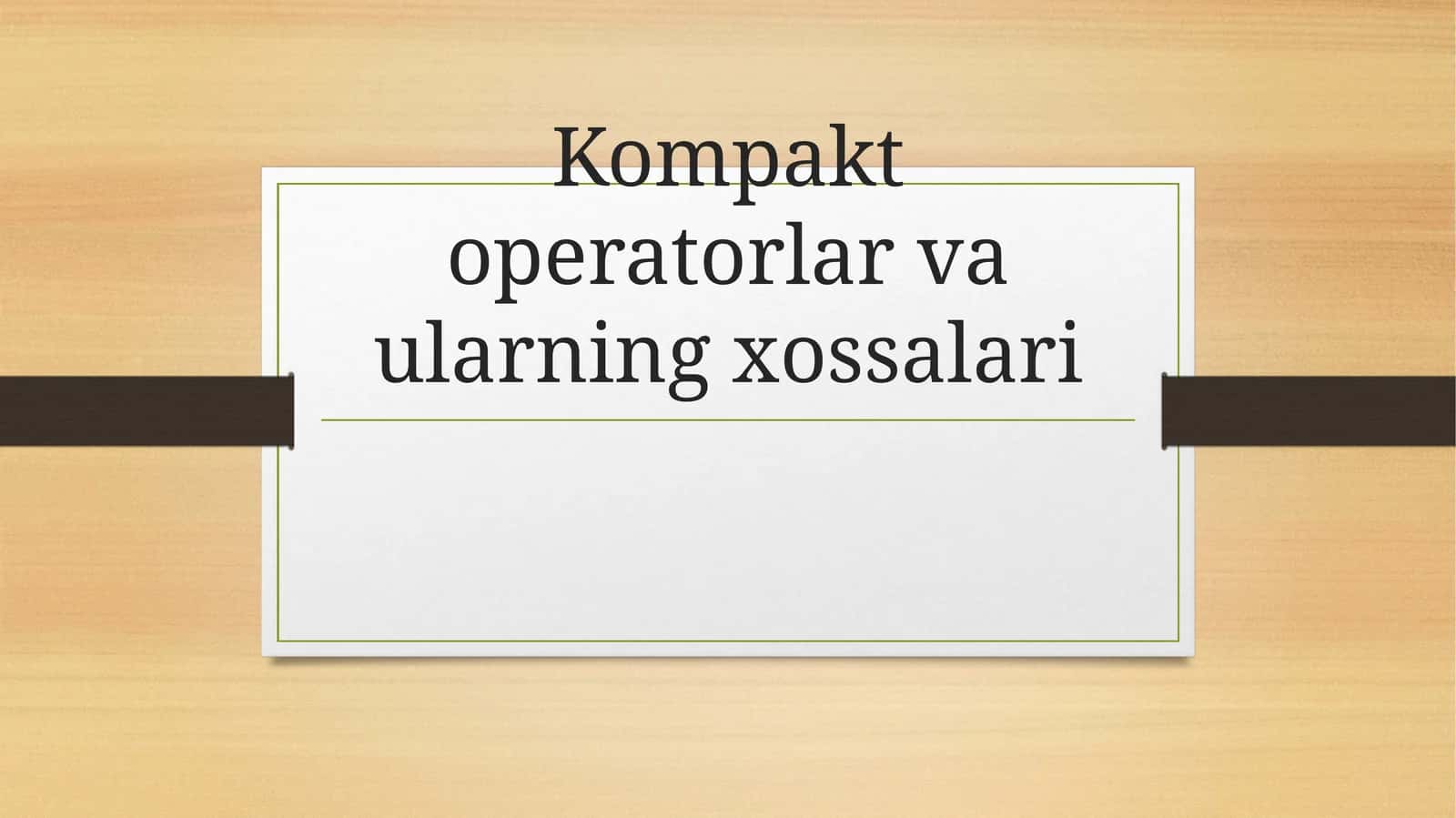 Compact operators and their features 1