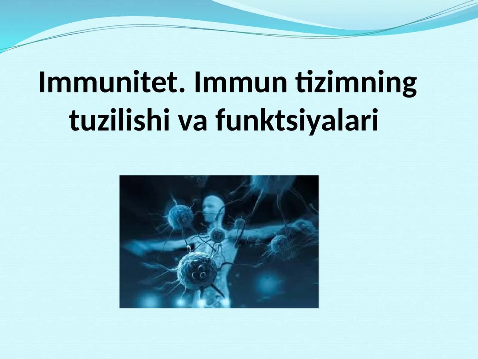Immunitet.Immuntizimningtuzilishivafunktsiyalari 1