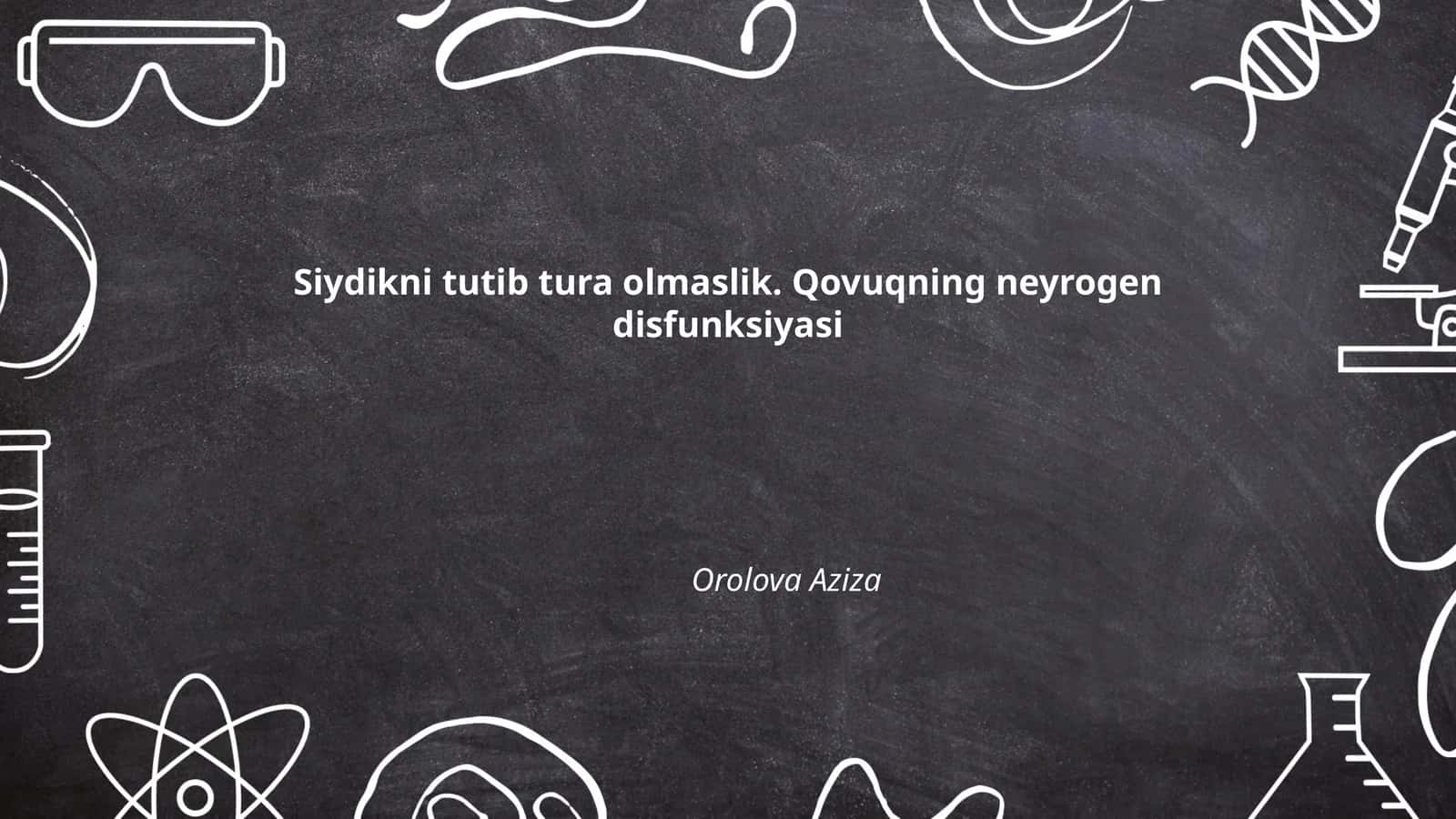 Siydikni tutib tura olmaslik. Qovuqning neyrogen disfunksiyasi 1