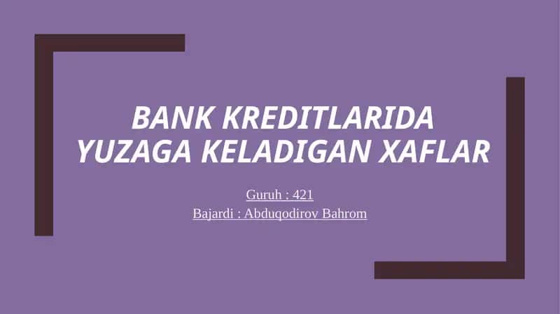 Bank kreditlarida yuzaga keladigan xaflar 1