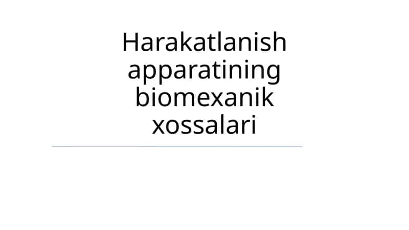 Harakatlanish apparatining biomexanik xossalari 1