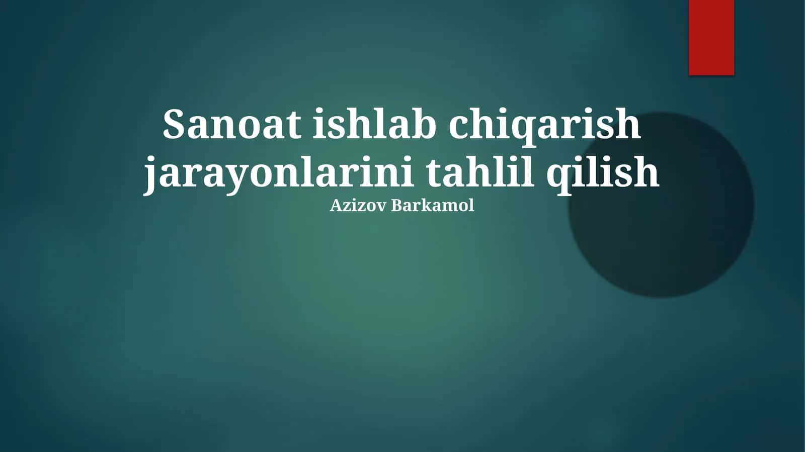 Sanoat Ishlab Chiqarish Jarayonlarini Tahlil Qilish 1