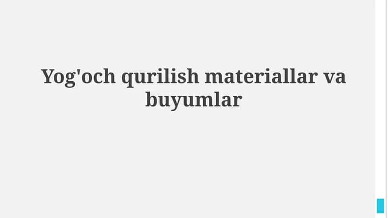 Yog'och qurilish materiallari va mahsulotlar 1