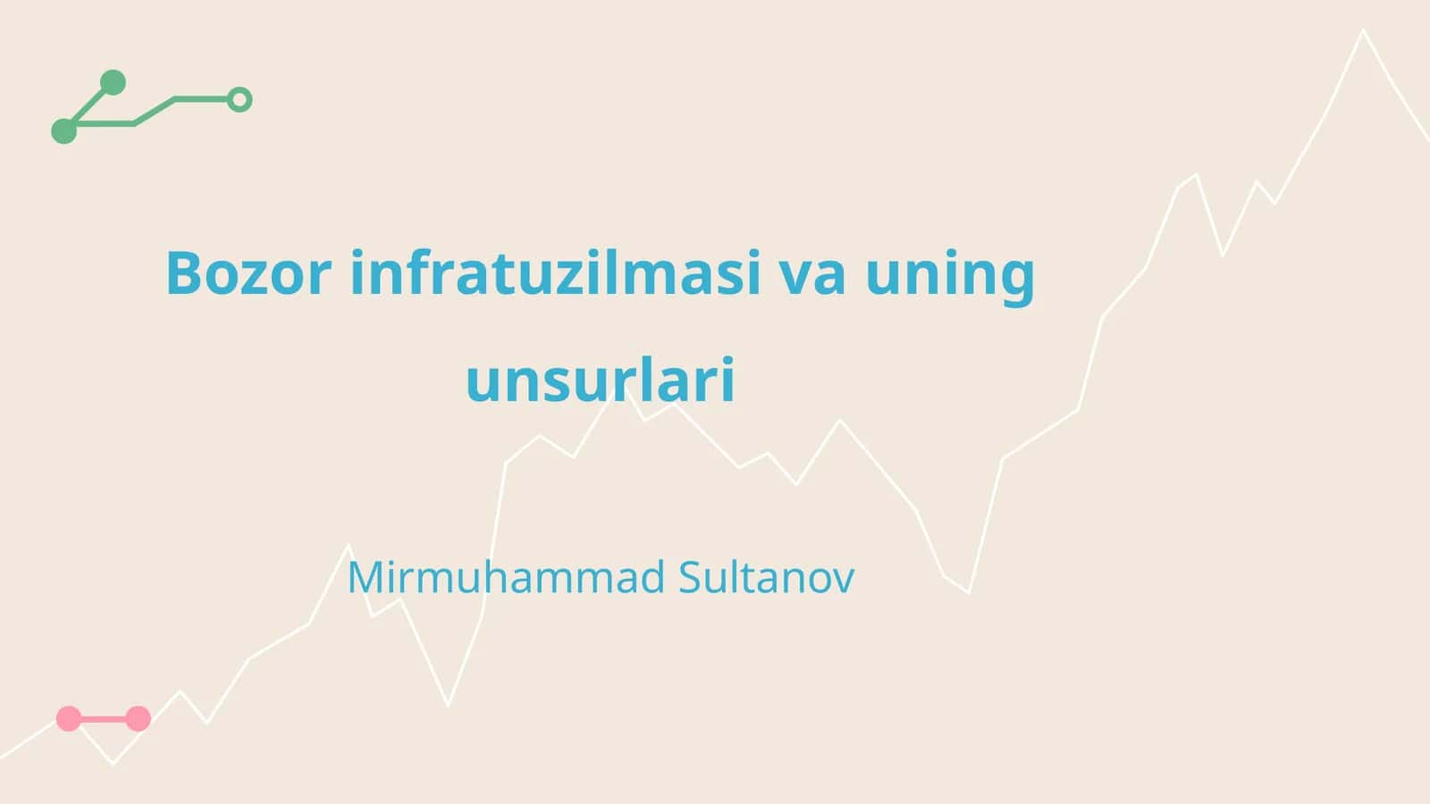 Bozor infratuzilmasi va uning unsurlari 1