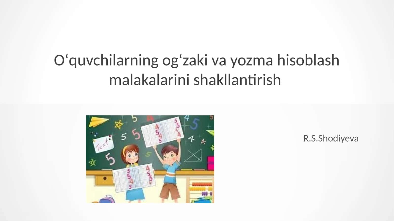 Ogʻzaki va yozma hisoblash malakalarini shakllantirish 1