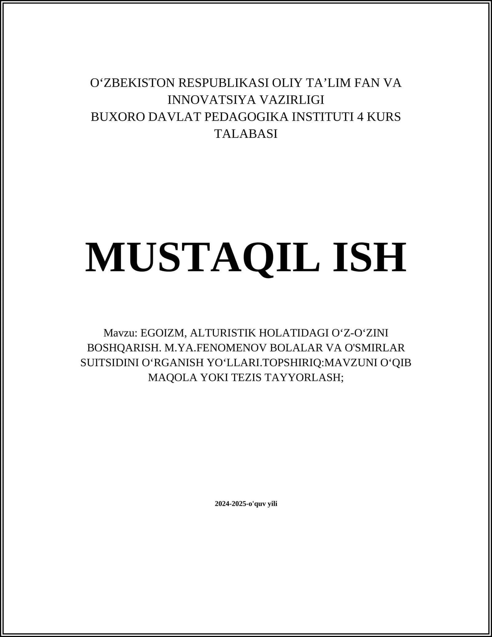 EGOIZM, ALTURISTIK HOLATIDAGI O‘Z-O‘ZINI BOSHQARISH. M.YA.FENOMENOV BOLALAR VA O'SMIRLAR SUITSIDINI O‘RGANISH YO‘LLARI 1