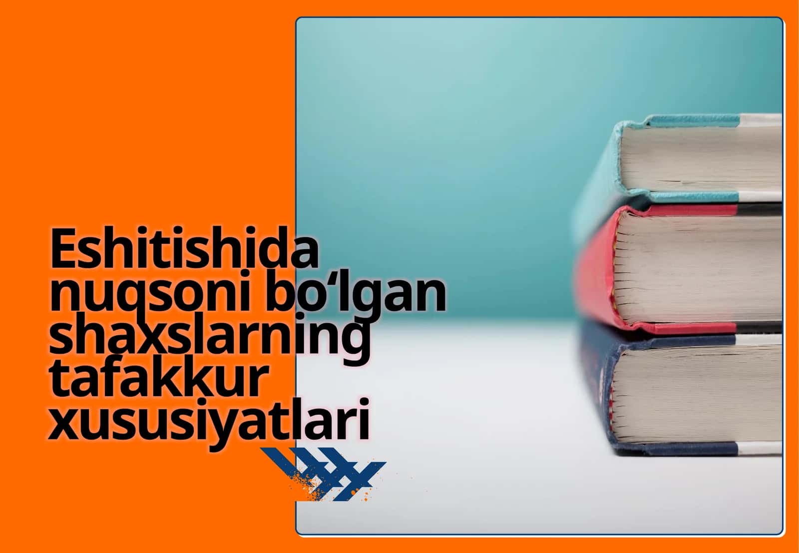 Eshitishidan uqsonib o‘lgan shaxslarning tafakkur xususiyatlari 1