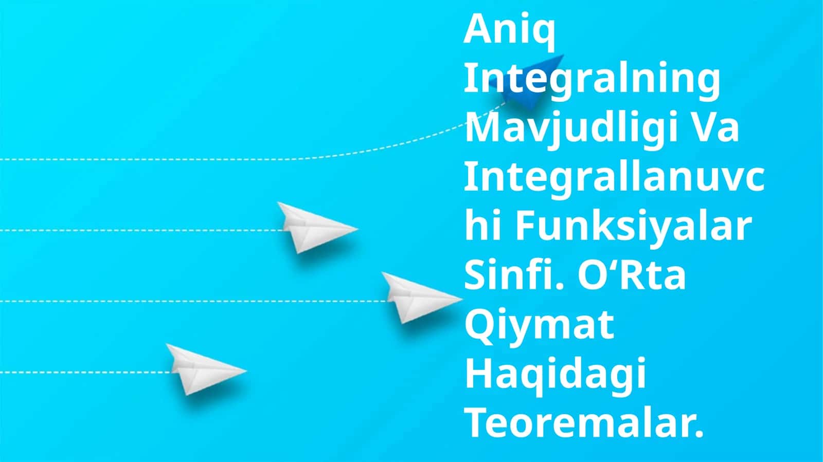 Aniq Integralning Mavjudligi Va Integrallanuvchi Funksiyalar Sinfi 1