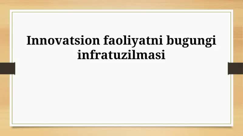 Innovatsion faoliyatni bugungi infratuzilmasi 1