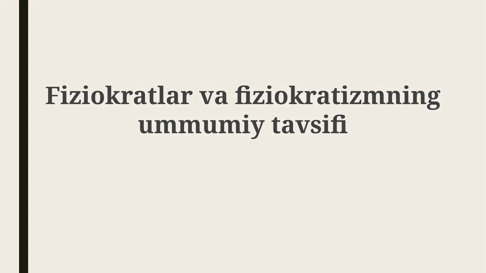 Fiziokratlarning asosiy g'oyalari 1