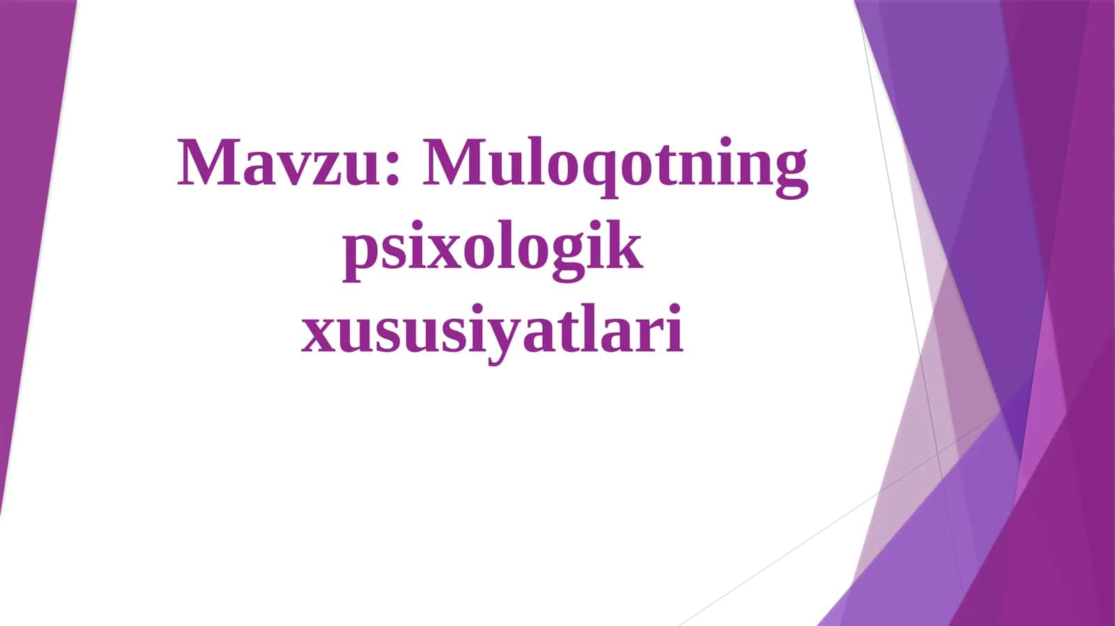 Muloqotning psixologik xususiyatlari 1