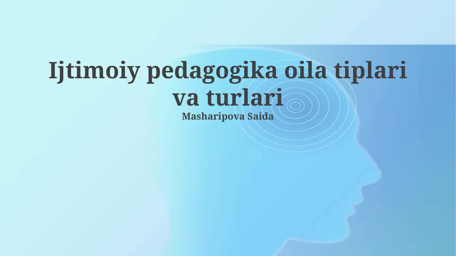 Ijtimoiy pedagogika oila tiplari va turlari 1