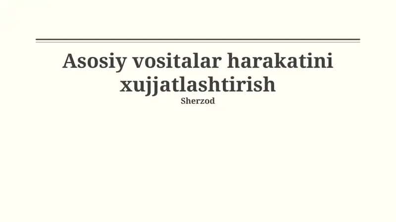 Asosiy vositalar harakatini xujjatlashtirish 1