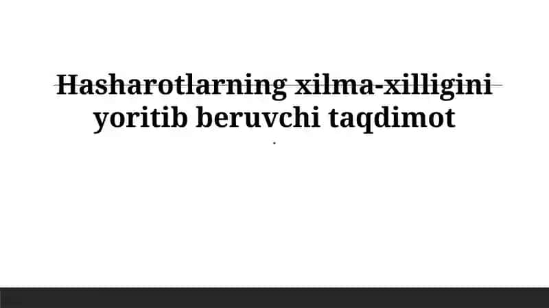 Hasharotlarning xilma-xilligini yoritib beruvchi taqdimot
