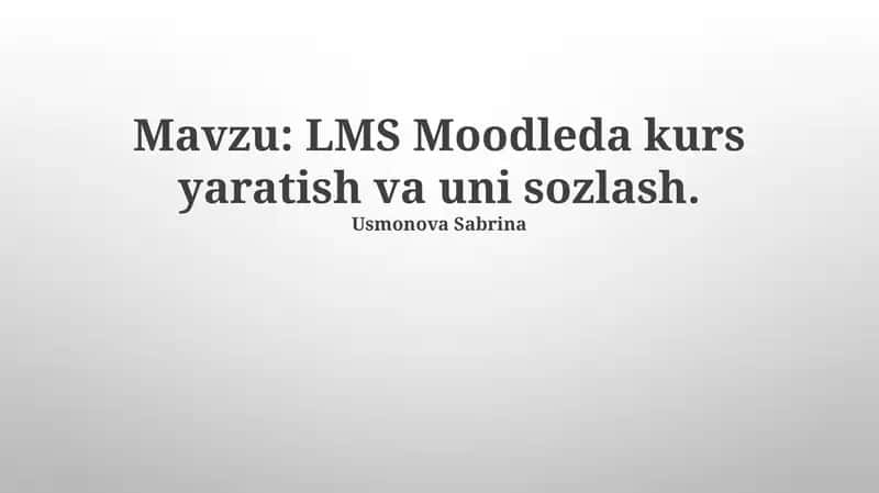 Moodle Kurs yaratish va uni sozlash 1
