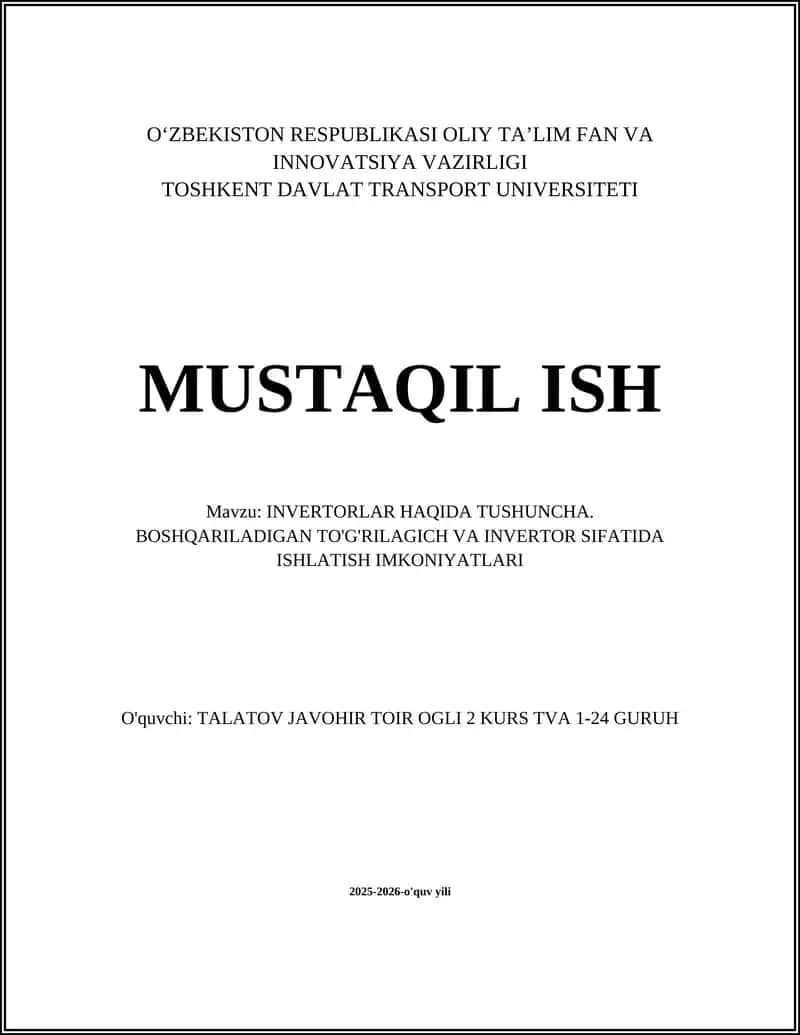 INVERTORLAR HAQIDA TUSHUNCHA. BOSHQARILADIGAN TO'G'RILAGICH VA INVERTOR SIFATIDA ISHLATISH IMKONIYATLARI 1