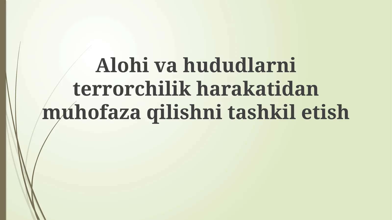 Alohivahududlarniterrorchilikharakatidanmuhofazaqilishnitashkiletish 1