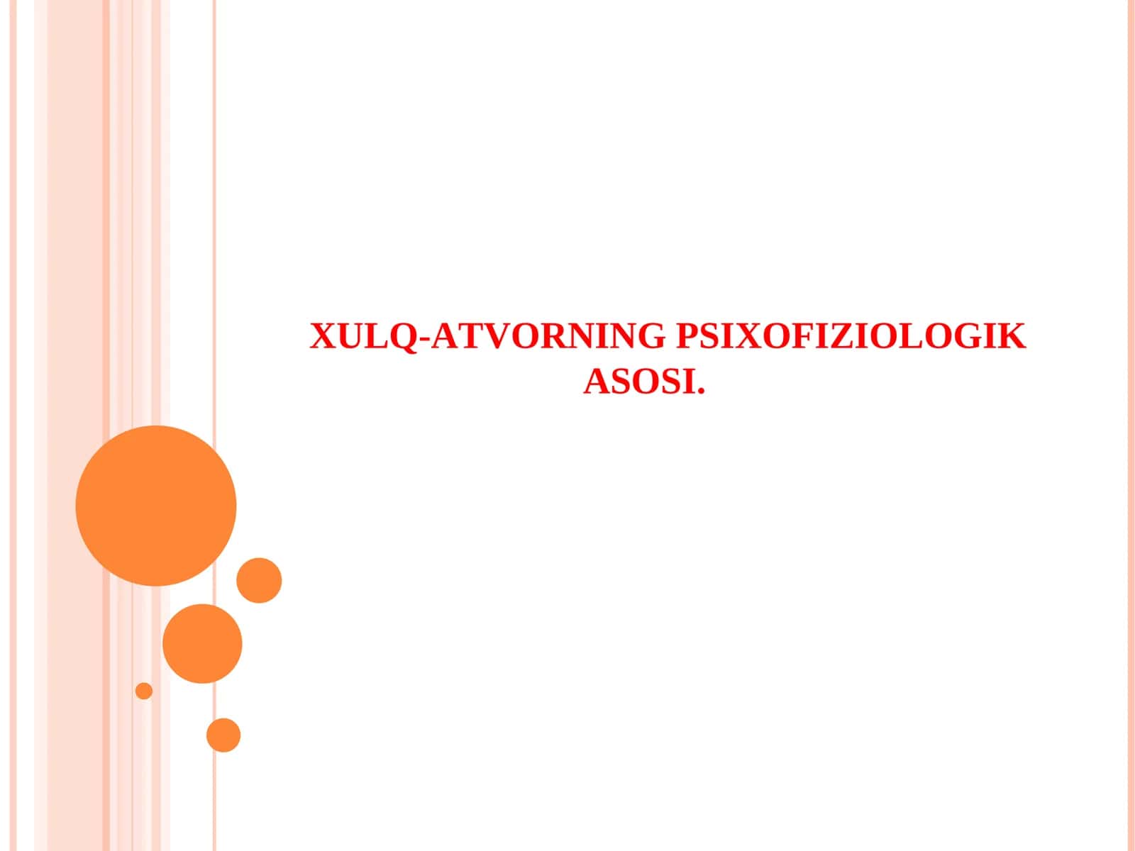 XULQ-ATVORNING PSIXOFIZIOLOGIK ASOSI 1