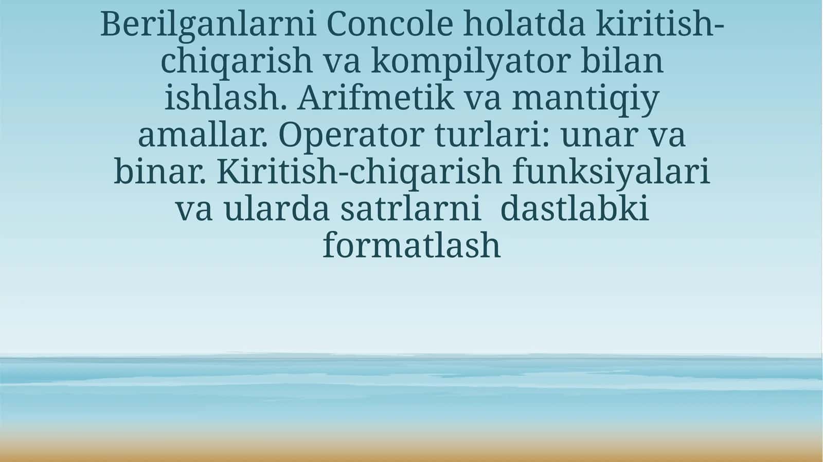 Console tushunchasi va kiritish-chiqarish (Input/Output) 1
