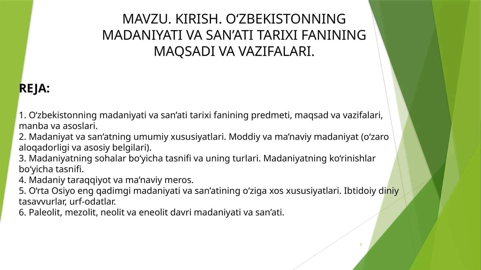 O‘ZBEKISTONNING MADANIYATI VA SAN’ATI TARIXI FANINING MAQSADI VA VAZIFALARI. 1