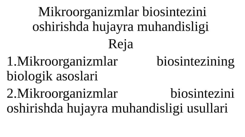 Mikroorganizmlar biosintezini oshirishda hujayra muhandisligi 1