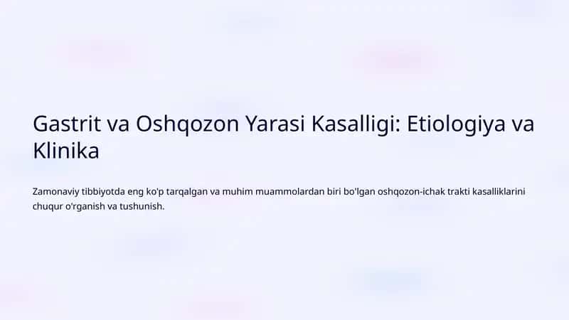 Gastrit va Oshqozon Yarasi Kasalligi: Etiologiya va Klinika 1