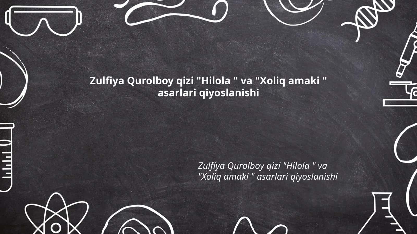 "Hilola" va "Xoliq amaki" asarlari qiyoslanishi 1