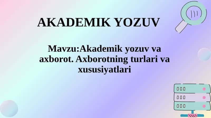 Akademik yozuv va axborot. Axborotning turlari va xususiyatlari 1