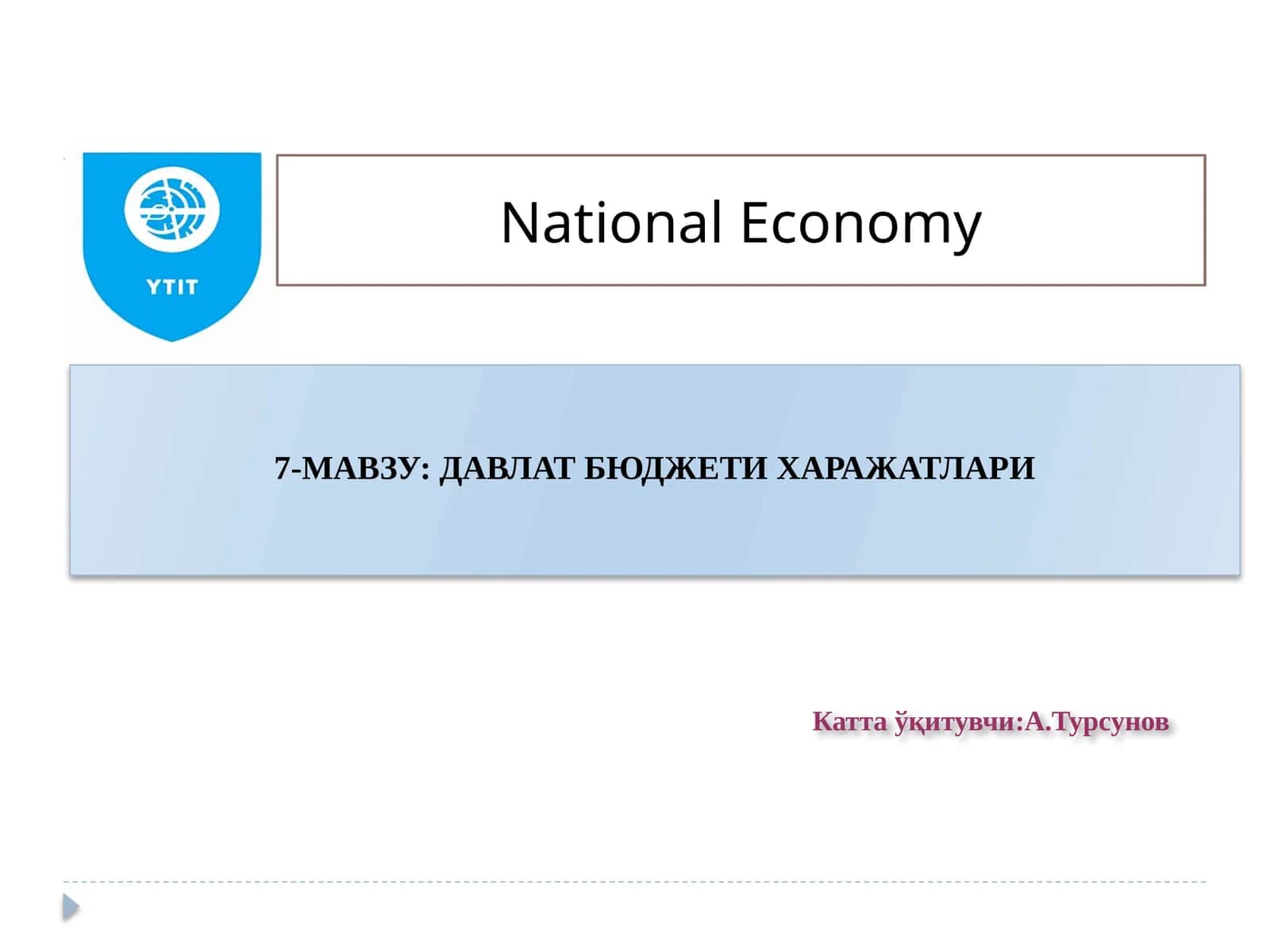 7-МАВЗУ: ДАВЛАТ БЮДЖЕТИ ХАРАЖАТЛАРИ 1