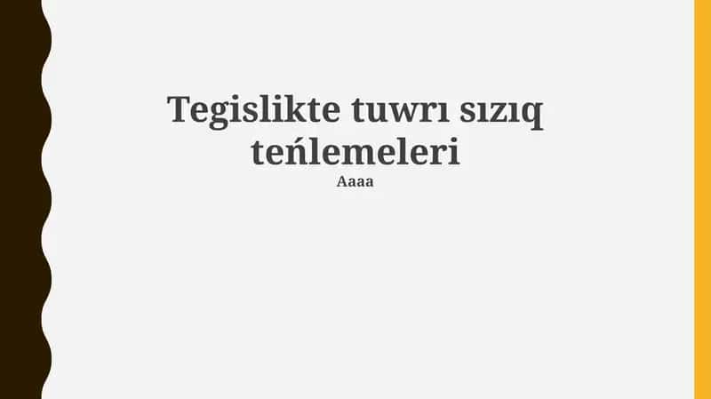 Tegislikte tuwrı sızıq teńlemeleri 1
