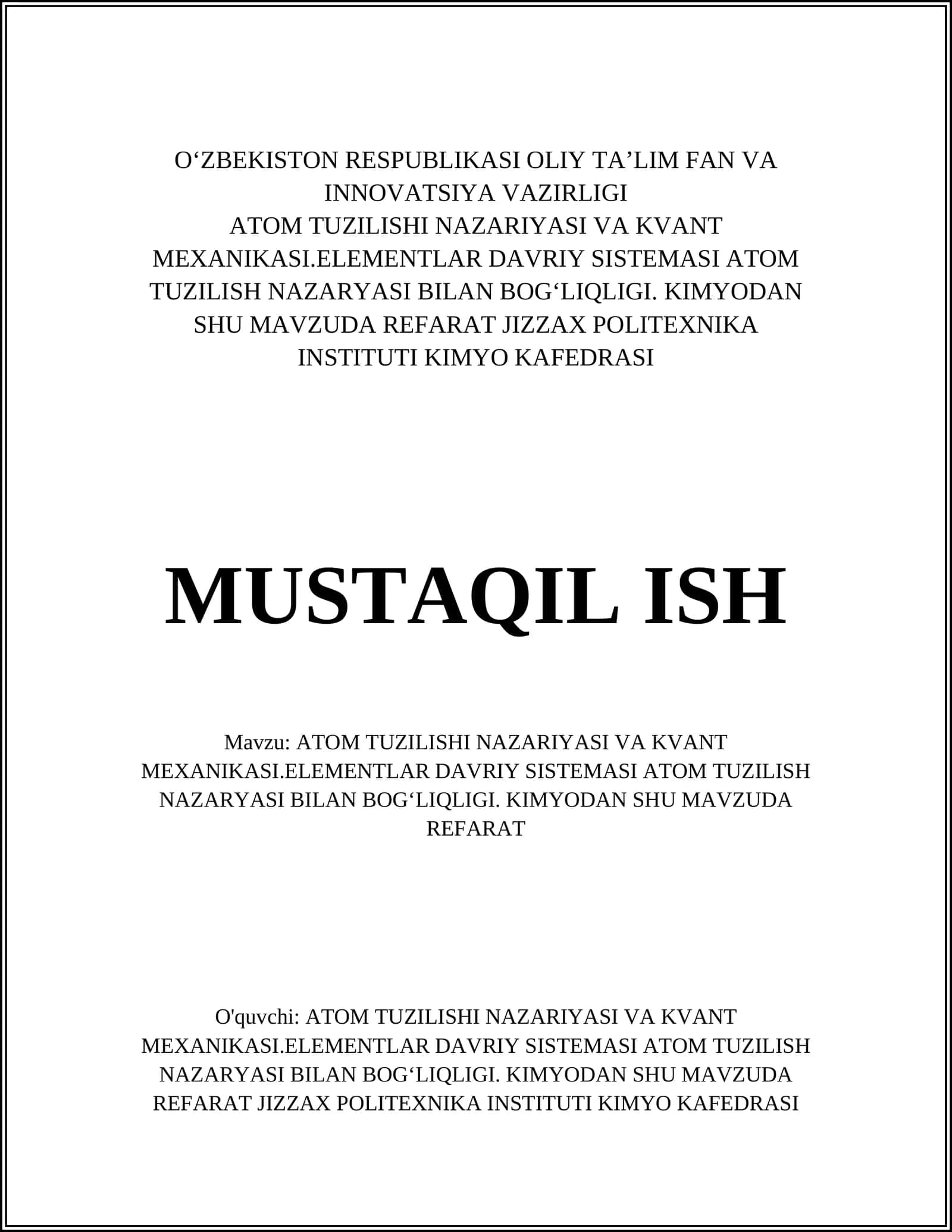 ATOM TUZILISHI NAZARIYASI VA KVANT MEXANIKASI.ELEMENTLAR DAVRIY SISTEMASI ATOM TUZILISH NAZARYASI BILAN BOGʻLIQLIGI. KIMYODAN SHU MAVZUDA REFARAT 1