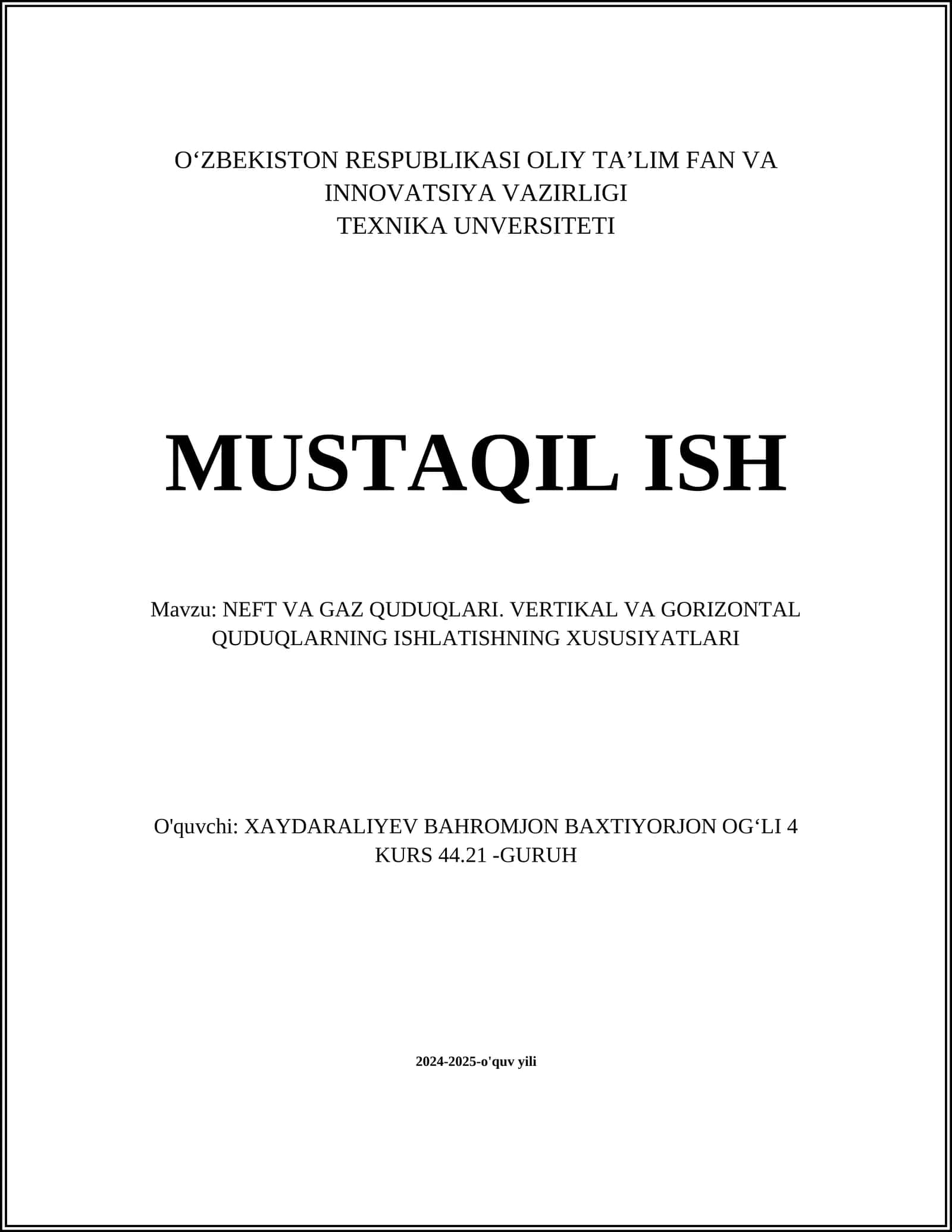NEFT VA GAZ QUDUQLARI. VERTIKAL VA GORIZONTAL QUDUQLARNING ISHLATISHNING XUSUSIYATLARI 1