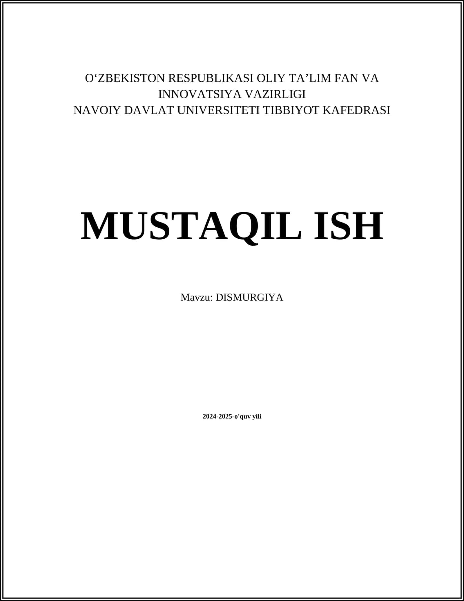 MUSTAQIL ISH Mavzu: DISMURGIYA 1