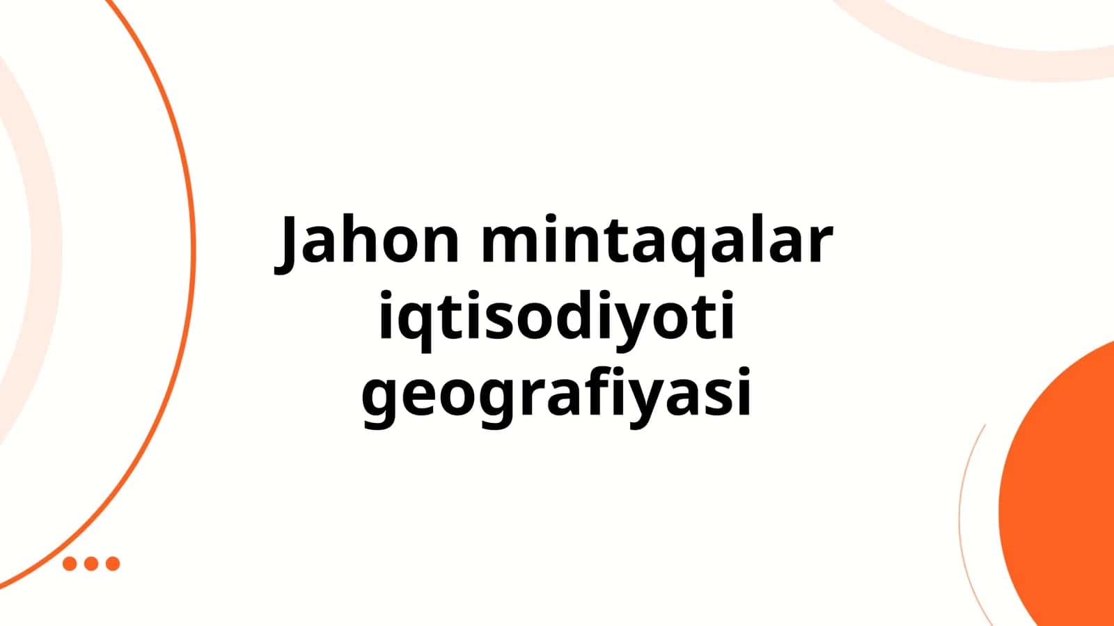 Jahon mintaqalar iqtisodiyoti geografiyasi 1